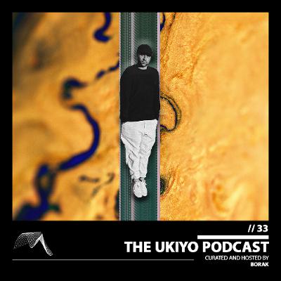The Ukiyo Podcast | UKY033 The Ukiyo Podcast | UKY033