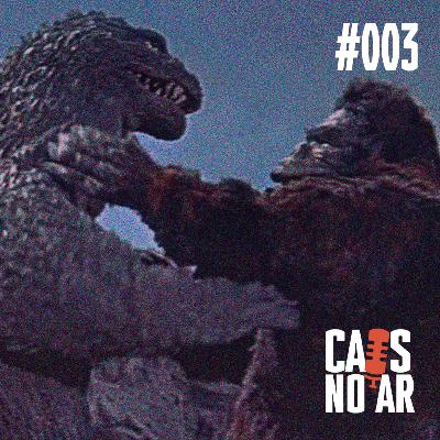 CAOS NO AR #003: GODZILLA VS KONG CAOS NO AR #003: GODZILLA VS KONG