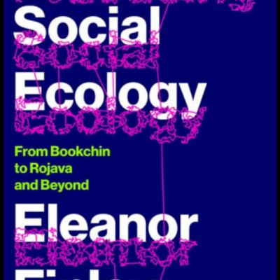 Episode 16: Eleanor Finley - Practicing Social Ecology