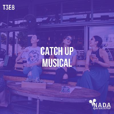 T3E8: Catch Up Musical T3E8: Catch Up Musical