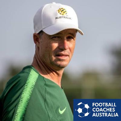 Socceroos Under 17s (Joeys) Head Coach Trevor Morgan: Creating Players for the Future