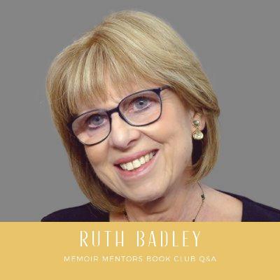 Ruth Badley: Memoir Mentors Book Club Q&A