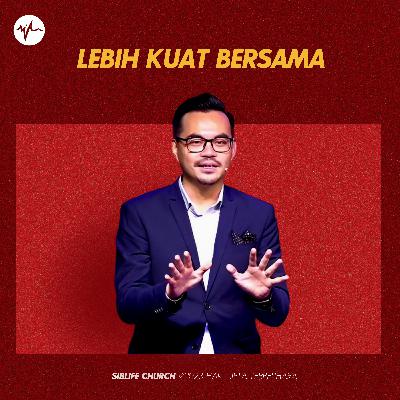 Lebih Kuat Bersama | Pr Wagner Daniel