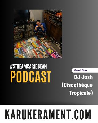 #streamcaribbean with DJ Josh (Discothèque Tropicale)