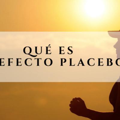 ¿Qué es el Efecto Placebo? - GuíaMeditación