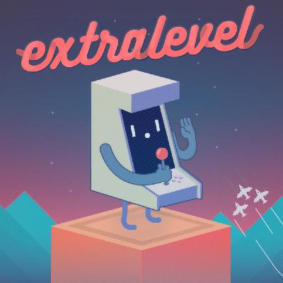 Extra Level - ¡Nintendo Switch y WestWorld! Extra Level - ¡Nintendo Switch y WestWorld!