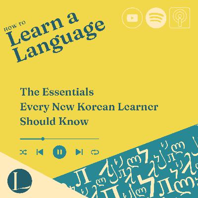 The Essentials Every New Korean Learner Should Know The Essentials Every New Korean Learner Should Know