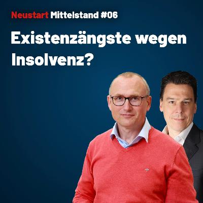 #06 Insolvenz – und dann? Was keiner wissen will, aber jeder wissen sollte - Mit Markus Küthe