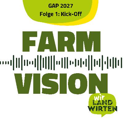 FarmVision - GAP 2027 Folge: 1 Bruch oder Aufbruch