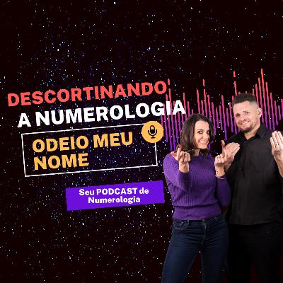 ODEIO MEU NOME EP3