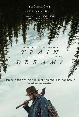 TRAIN DREAMS | Or Whatever Movies | 323