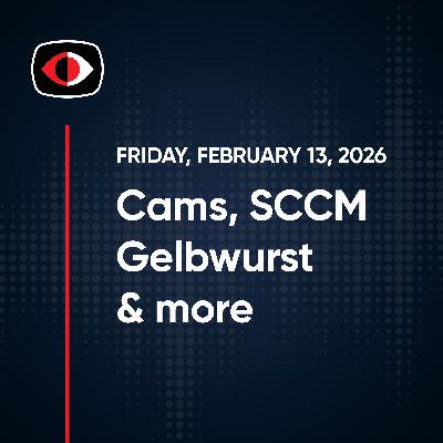 Cams, Gelbwurst, Chrome, SCCM, CVES, SSHStalker, RAM, TikTok, Josh Marpet... - SWN #555 Cams, Gelbwurst, Chrome, SCCM, CVES, SSHStalker, RAM, TikTok, Josh Marpet... - SWN #555