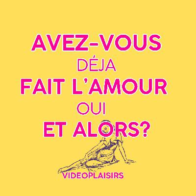 Du sex-shop à la liberté intérieure : 40 ans d’expérience sur le désir (Podcast spécial – Les Claques Douces)