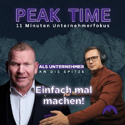 Einfach mal machen! Einfach mal machen!