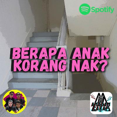 S02E42: Berapa Anak Korang Nak?