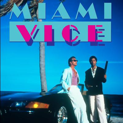 Ep 420 - Miami Vice (1984) Ep 420 - Miami Vice (1984)
