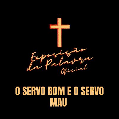 O SERVO BOM E O SERVO MAU | DEVOCIONAL PARÁBOLAS | O que o evangelho de Mateus 24:45-51 nos diz? O SERVO BOM E O SERVO MAU | DEVOCIONAL PARÁBOLAS | O que o evangelho de Mateus 24:45-51 nos diz?