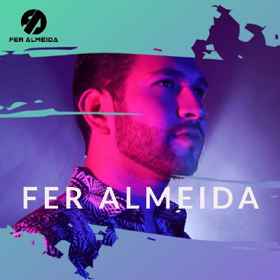FER ALMEIDA - Ep. 1
