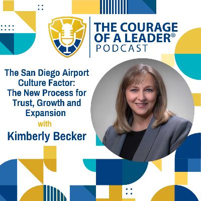 The San Diego Airport Culture Factor: The New Process for Trust, Growth and Expansion (Encore) | Kimberly Becker The San Diego Airport Culture Factor: The New Process for Trust, Growth and Expansion (Encore) | Kimberly Becker