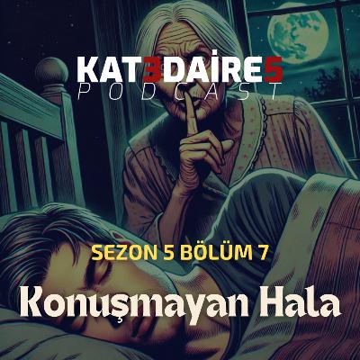 KAT 3 DAİRE 5 PODCAST - BÖLÜM #102 - s05b07, Fal ve Hala