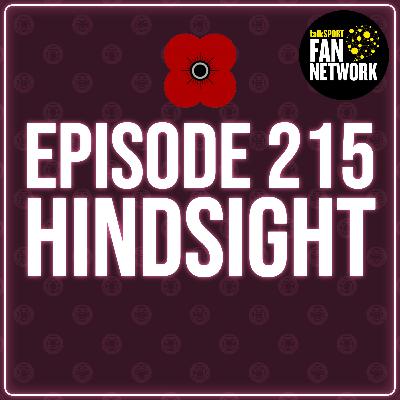 Episode 215 - Hindsight