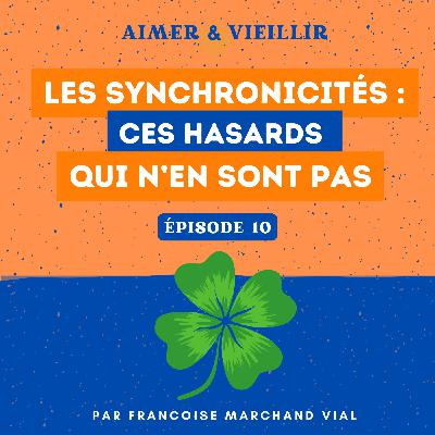 S1 #10 Les synchronicités : ces hasards qui ne se le sont pas