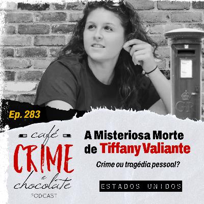 A Misteriosa Morte de Tiffany Valiante - Crime ou Tragédia Pessoal? | EUA