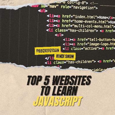 Top 5 websites to learn javascript | hindi podcast show