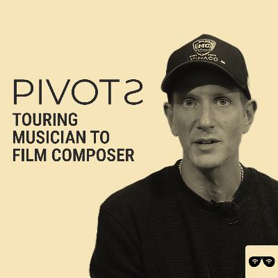 From Touring Musician to Film Composer | Pivots with Andrew Raiher
