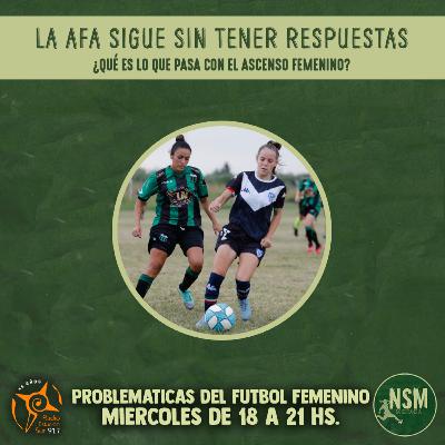 ¿Qué pasa con el ascenso femenino? - No Se Mancha 29/6