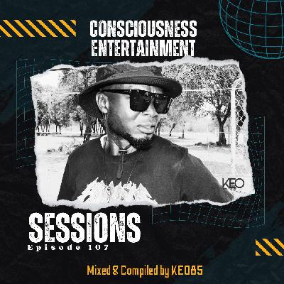 CONSCIOUSNESS ENTERTAINMENT SESSIONS EPISODE 107