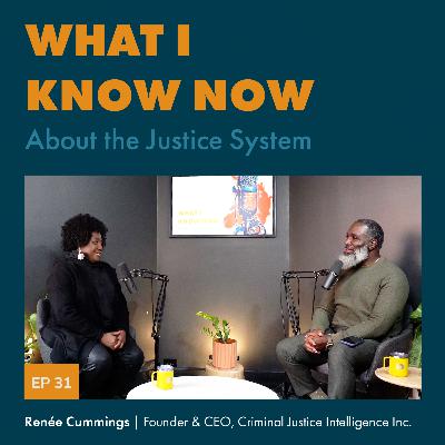 Episode 31 -Reimagining Justice: Renee Cummings on Algorithms, Data Activism, and Youth Empowerment