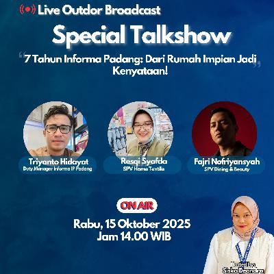 Special Talkshow Informa - 7 Tahun Informa Padang: Dari Rumah Impian Jadi Kenyataan! Special Talkshow Informa - 7 Tahun Informa Padang: Dari Rumah Impian Jadi Kenyataan!