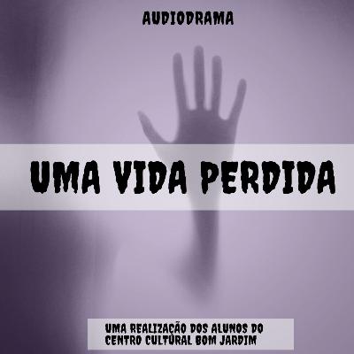 Uma vida perdida #2 Uma vida perdida #2