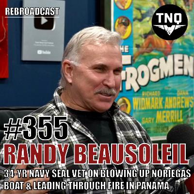 Randy Beausoleil: 34-Year Navy SEAL Vet on Blowing Up Noriega’s Boat & Leading Through Fire in Panama (Rebroadcast)