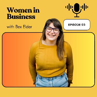 Women in Business with Bex Elder - Copywriter & Translator Women in Business with Bex Elder - Copywriter & Translator
