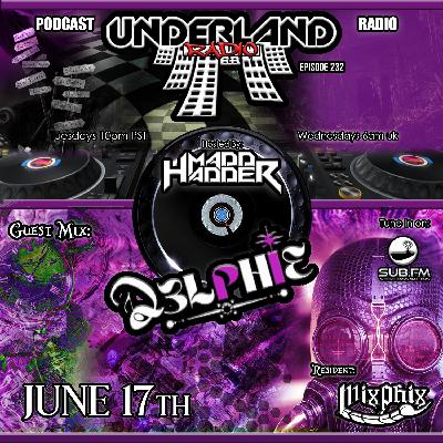 Episode 0232 Underland Radio - Guest Mix: D3lphie