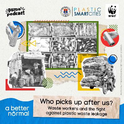 We hear from the waste workers | A Better Normal