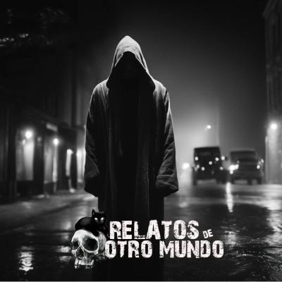 La misteriosa muerte de mi amigo | Relatos de Otro Mundo