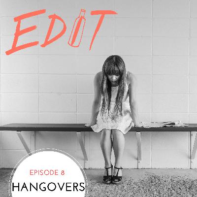 Episode 8 - Hangovers
