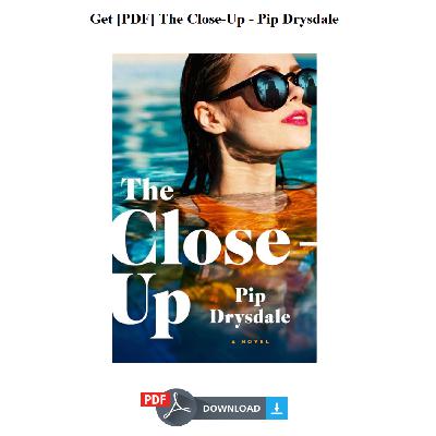 Get [PDF] The Close-Up - Pip Drysdale