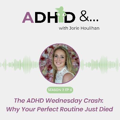 The ADHD Wednesday Crash: Why Your Perfect Routine Just Died