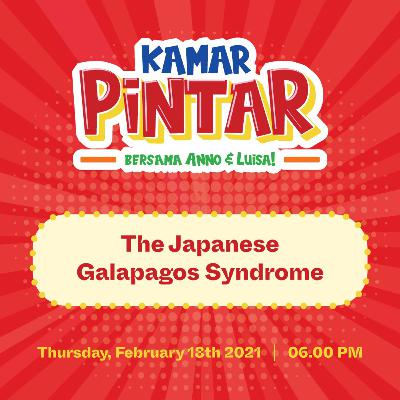 #02 - Japanese Galapagos Syndrome #02 - Japanese Galapagos Syndrome