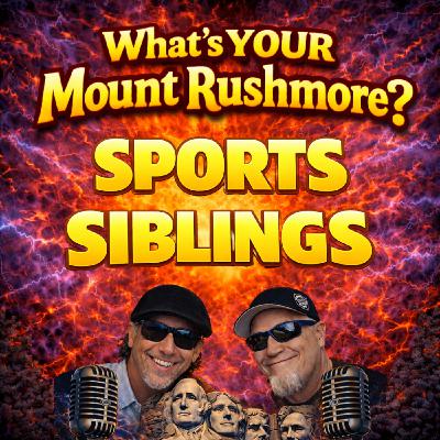 Mount Rushmore of Sports Siblings Mount Rushmore of Sports Siblings
