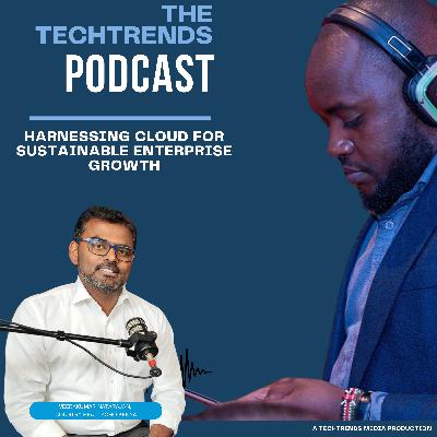 TechTrends Podcast | Harnessing Cloud for Sustainable Enterprise Growth ft Zoho's Veer Kumar