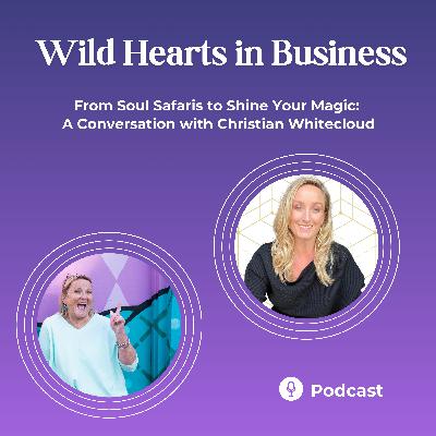 From Soul Safaris to Shine Your Magic: A Conversation with Christian Whitecloud