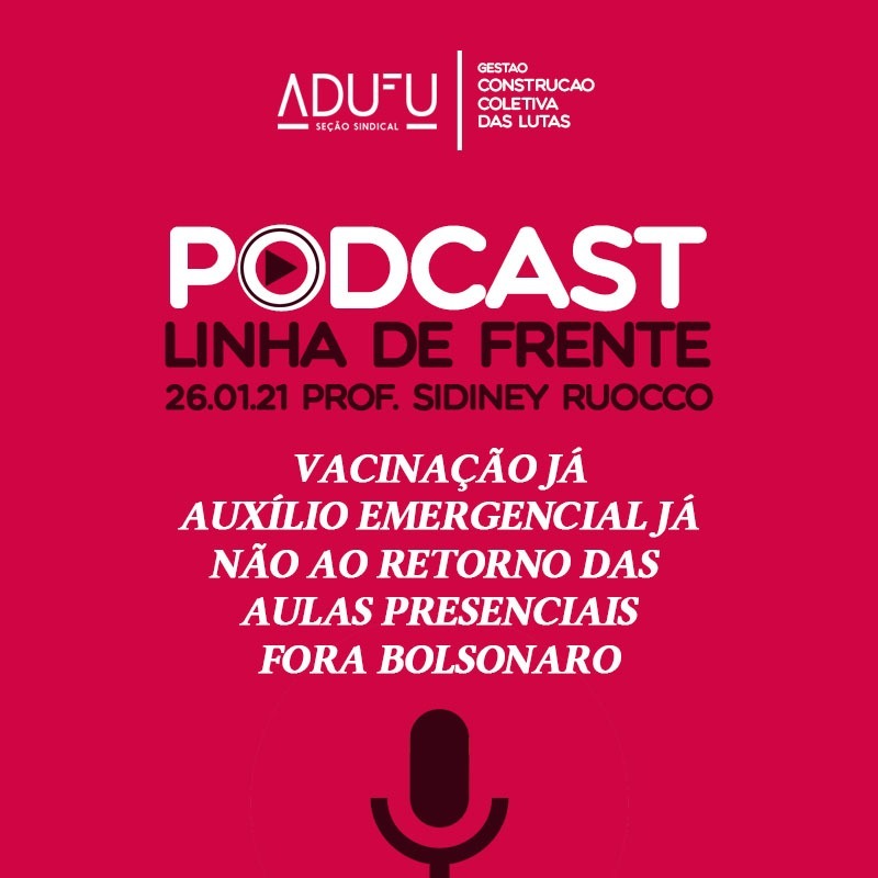 Linha de Frente 26/01/21 Sidiney Ruocco - Vacinação já! Fora Bolsonaro! episode artwork