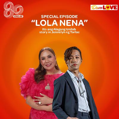 Lola Nena | Dear LOVE | Special Episode