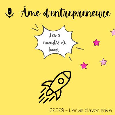 S2.E29 - 2min de boost - L'envie d'avoir envie