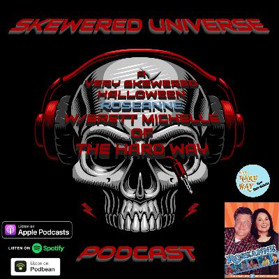 Episode 109 - A Very Skewered Halloween Roseanne with Brett Michelle of The Hard Way